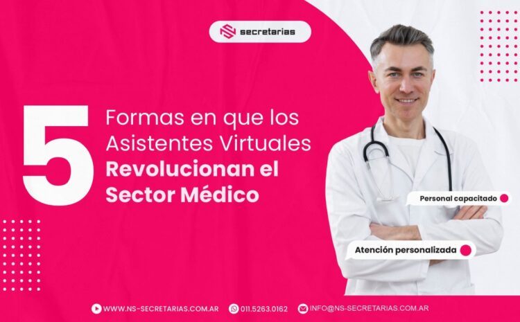  Revolucionando la Atención Médica: 5 Formas en que los Asistentes Virtuales están marcando la diferencia.